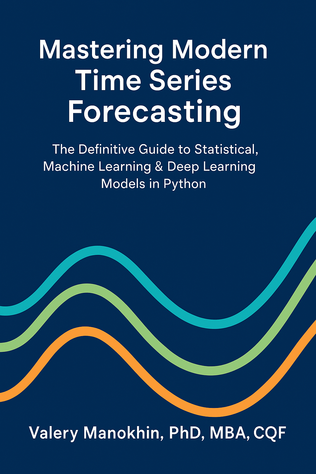 Book cover: Mastering Modern Time Series Forecasting